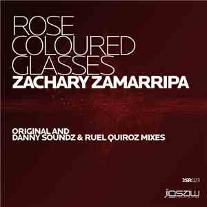 Zachary Zamarripa - Rose Coloured Glasses album flac
