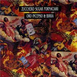 Zucchero Sugar Fornaciari - Oro Incenso & Birra album flac