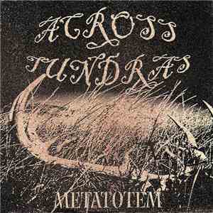 Across Tundras - Metatotem album flac