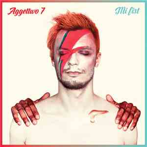 Aggettivo Sette - Mi Fist album flac