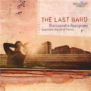 Alessandro Appignani / Quartetto D'Archi Di Torino - The Last Bard album flac