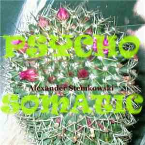Alexander Stemkowski - psychosomatic album flac