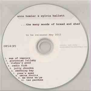 Anna Homler & Sylvia Hallett - The Many Moods Of Bread And Shed album flac