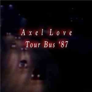Axel Love - Tour Bus '87 album flac
