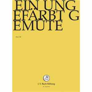 Bach – Chor & Orchester Der J.S. Bach Stiftung St. Gallen, Rudolf Lutz - Ein Ungefärbt Gemüte BWV 24 album flac