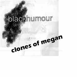 blackhumour - Clones Of Megan album flac