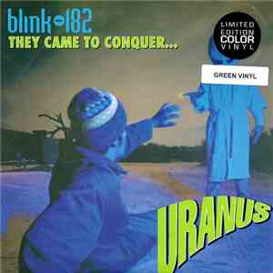 Blink-182 - They Came To Conquer...Uranus album flac