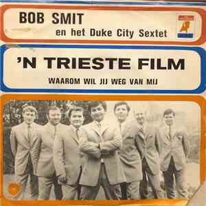 Bob Smit En Het Duke City Sextet - 'n Trieste Film album flac