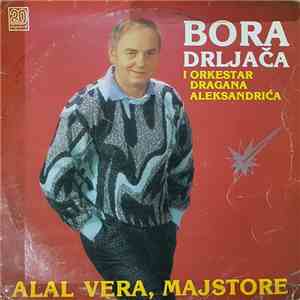 Bora Drljača - Alal vera, majstore album flac
