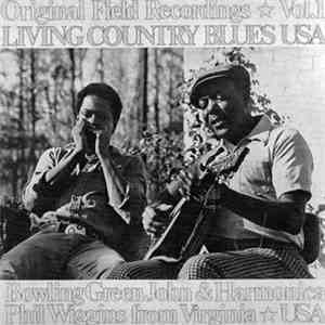Bowling Green John & Harmonica Phil Wiggins - Living Country Blues USA, Vol.1 album flac