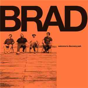 Brad - Welcome To Discovery Park album flac