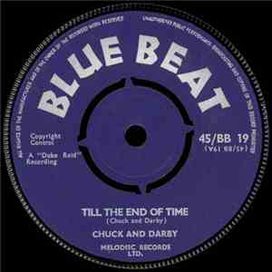 Chuck And Darby / Duke Reid & His Group - Till The End Of Time / What Makes Honey album flac