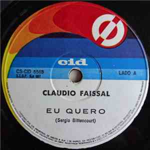 Claudio Faissal - Eu Quero / Claudia Às Sete Meia album flac