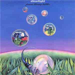 Clearlight - Forever Blowing Bubbles album flac