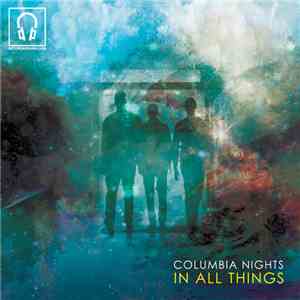 Columbia Nights - In All Things album flac