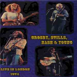 Crosby, Stills, Nash & Young - Live In London 1974 album flac
