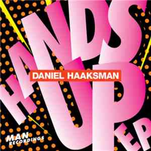 Daniel Haaksman - Hands Up EP album flac