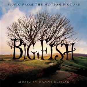 Danny Elfman - Big Fish (Music From The Motion Picture) album flac