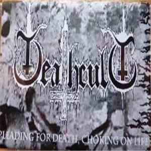 Deathcult - Pleading For Death… Choking On Life album flac