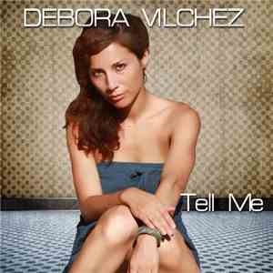 Debora Vilchez - Tell Me album flac
