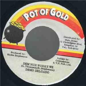 Demo Delgado - Dem Nuh Worry We album flac