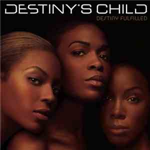 Destiny's Child - Destiny Fulfilled album flac