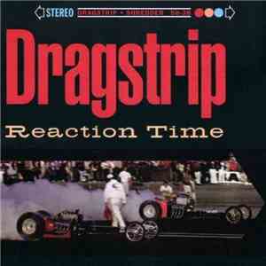 Dragstrip - Reaction Time album flac