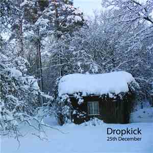 Dropkick  - 25th Of December album flac