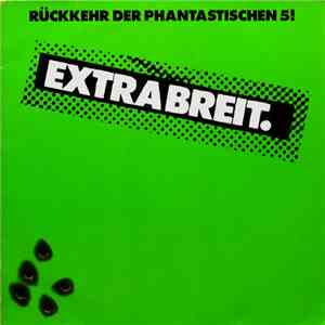 Extrabreit - Rückkehr Der Phantastischen 5! album flac