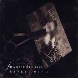 Fragile Hollow - Effete Mind album flac