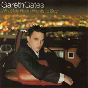 Gareth Gates - What My Heart Wants To Say album flac
