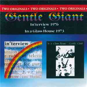 Gentle Giant - In'terview + In A Glass House album flac