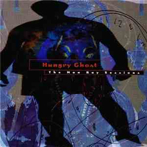 Hungry Ghost - The Man Ray Sessions album flac