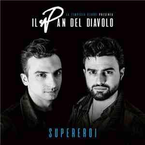 Il Pan Del Diavolo - Supereroi album flac
