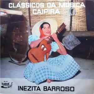 Inezita Barroso - Clássicos Da Música Caipira album flac