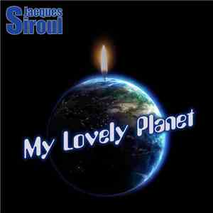 Jacques Siroul - My Lovely Planet album flac