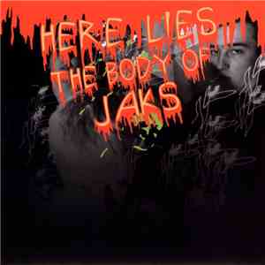 Jaks - Here Lies The Body Of Jaks album flac