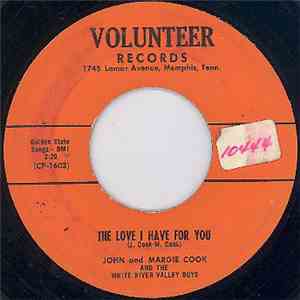 John & Margie Cook & The White River Valley Boys - The Love I Have For You / Do I Have To Stay Alone album flac