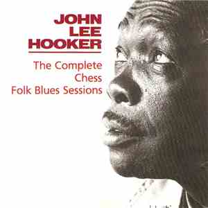 John Lee Hooker - The Complete Chess Folk Blues Sessions album flac