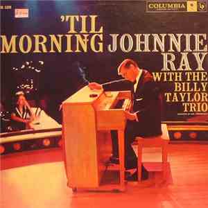Johnnie Ray With The Billy Taylor Trio - 'Til Morning album flac