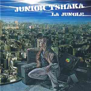 Junior Tshaka - La Jungle album flac