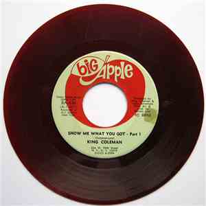 King Coleman - Show Me What You Got - Part 1 & 2 album flac