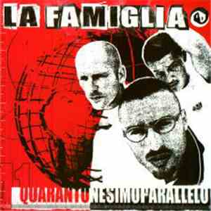 La Famiglia - Quarantunesimoparallelo album flac