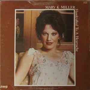 Mary K. Miller - Handcuffed To A Heartache album flac