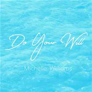 Michelle Williams Feat. Syleena Johnson - Do Your Will album flac