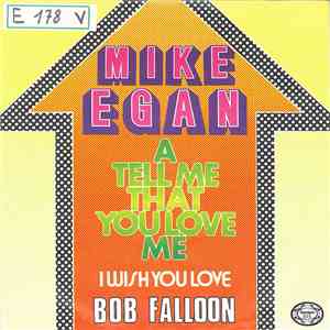 Mike Egan  - Bob Falloon - Tell Me That You Love Me album flac