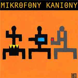 Mikrofony Kaniony - Mikrofony Kaniony album flac