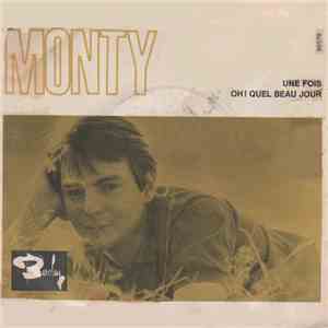 Monty  - Une Fois / Oh! Quel Beau Jour album flac