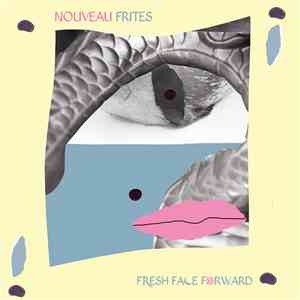 New Fries - Fresh Face Forward album flac