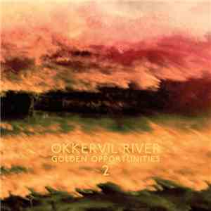 Okkervil River - Golden Opportunities 2 album flac